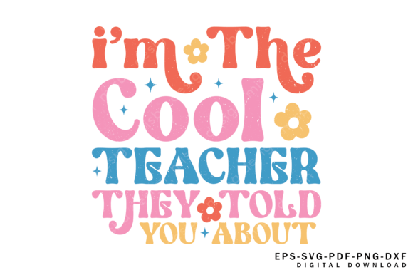 I'm the Cool Teacher Svg Png: A Comprehensive Evaluation for Educators and Creators