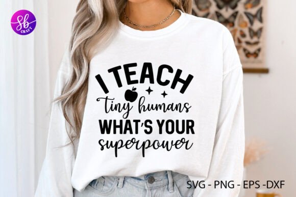 I Teach Tiny Humans What s Your Super