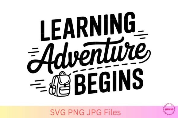 Learning Adventure Begins –School SVG: A Practical Evaluation for Back-to-School Projects