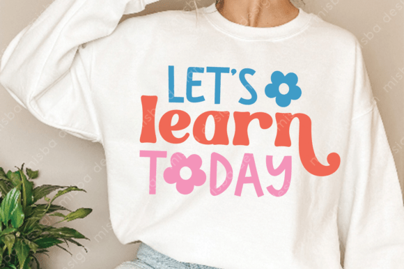 Let s Learn Today Teacher Shirt SVG PNG Design