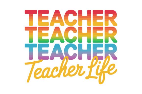 Teacher Life Rainbow SVG Design for Creative Projects