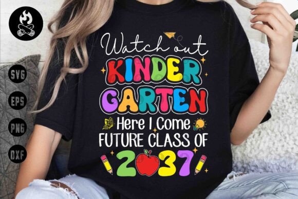 Watch Out Kindergarten Class of 2037 SVG
